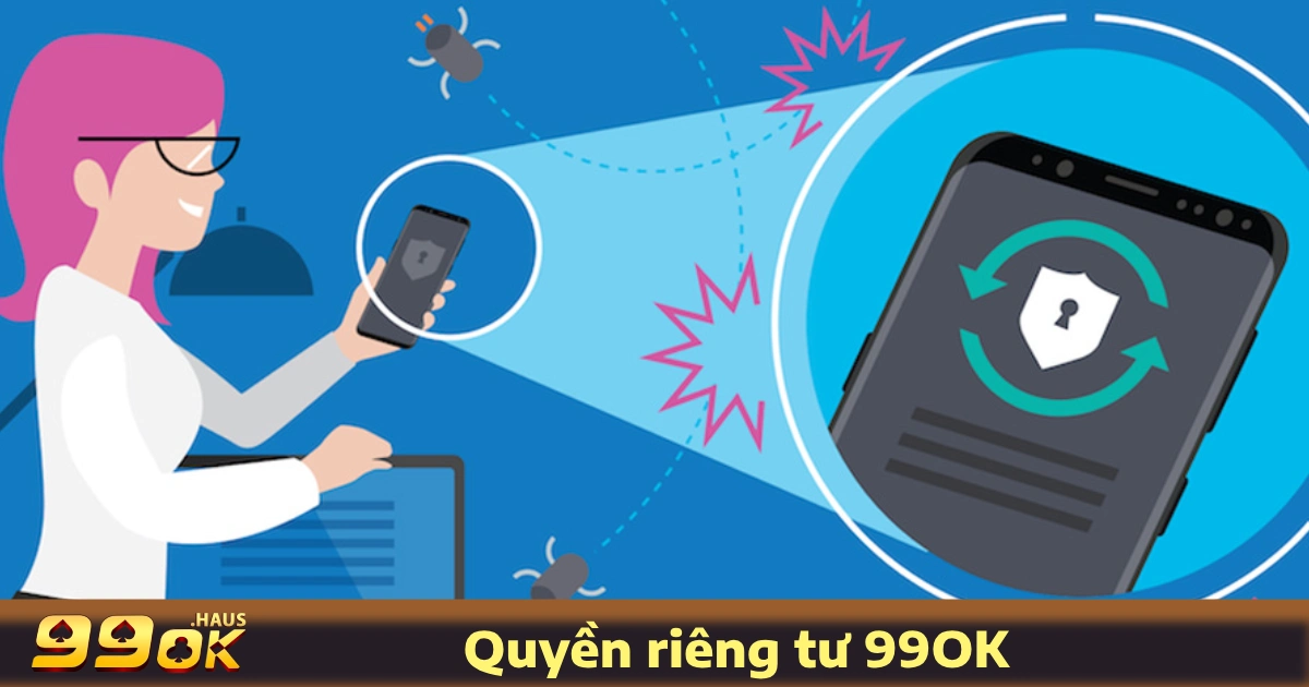 Quyền Riêng Tư 99OK