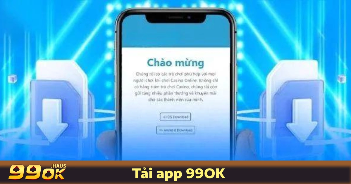 Vì Sao Nên Chơi Trên Ứng Dụng 99OK?